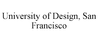 UNIVERSITY OF DESIGN, SAN FRANCISCO