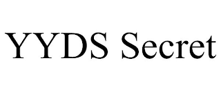 YYDS SECRET