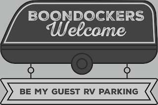 BOONDOCKERS WELCOME BE MY GUEST RV PARKING