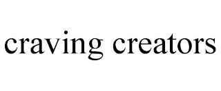 CRAVING CREATORS