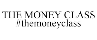 THE MONEY CLASS #THEMONEYCLASS