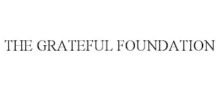 THE GRATEFUL FOUNDATION