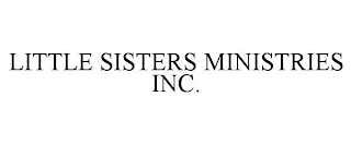 LITTLE SISTERS MINISTRIES INC.