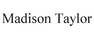 MADISON TAYLOR