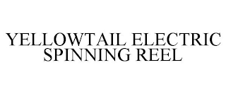 YELLOWTAIL ELECTRIC SPINNING REEL