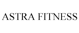 ASTRA FITNESS