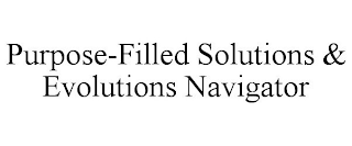 PURPOSE-FILLED SOLUTIONS & EVOLUTIONS NAVIGATOR