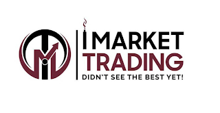 M I MARKET TRADING DIDN'T SEE THE BEST YET!