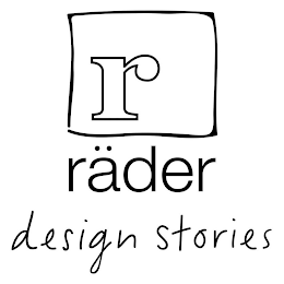 R RÄDER DESIGN STORIES