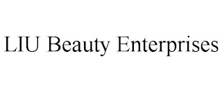 LIU BEAUTY ENTERPRISES