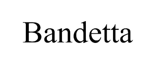 BANDETTA