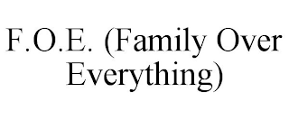 F.O.E. (FAMILY OVER EVERYTHING)