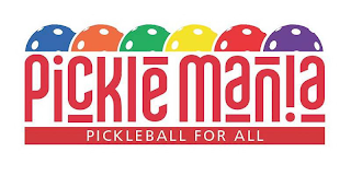 PICKLEMANIA PICKLEBALL FOR ALL