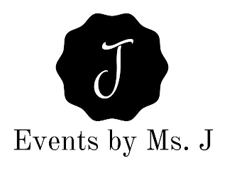 J EVENTS BY MS. J.