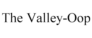 THE VALLEY-OOP