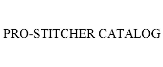 PRO-STITCHER CATALOG