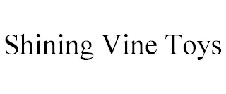 SHINING VINE TOYS