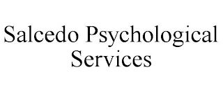 SALCEDO PSYCHOLOGICAL SERVICES