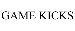 GAME KICKS
