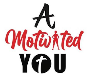 A MOTIVATED YOU