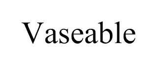 VASEABLE
