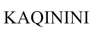 KAQININI