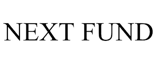 NEXT FUND