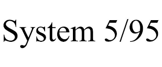 SYSTEM 5/95