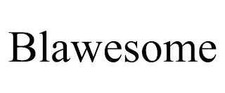 BLAWESOME