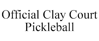 OFFICIAL CLAY COURT PICKLEBALL