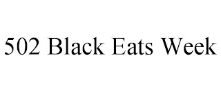 502 BLACK EATS WEEK