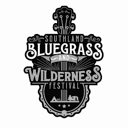 SOUTHLAND BLUEGRASS AND WILDERNESS FESTIVAL