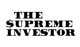 THE $UPREME INVESTOR