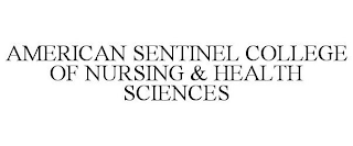 AMERICAN SENTINEL COLLEGE OF NURSING & HEALTH SCIENCES