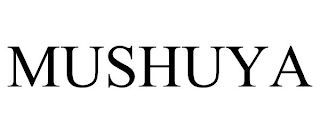 MUSHUYA