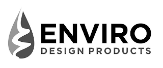 ENVIRO DESIGN PRODUCTS