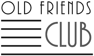 OLD FRIENDS CLUB