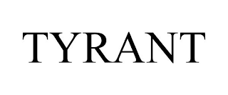 TYRANT