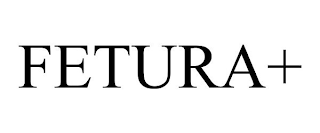 FETURA+