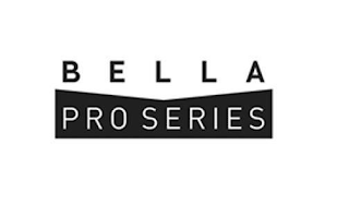 BELLA PRO SERIES