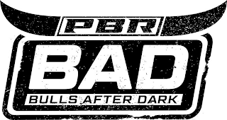 PBR BAD BULLS AFTER DARK