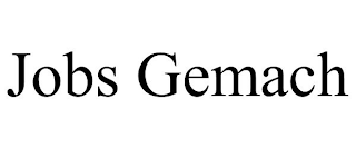 JOBS GEMACH