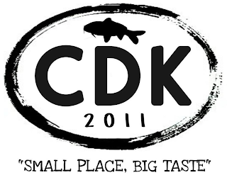 CDK 2011 "SMALL PLACE, BIG TASTE"