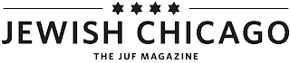 JEWISH CHICAGO THE JUF MAGAZINE