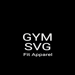 GYM SVG FIT APPAREL