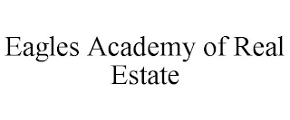 EAGLES ACADEMY OF REAL ESTATE