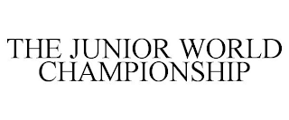 THE JUNIOR WORLD CHAMPIONSHIP