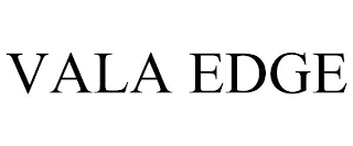 VALA EDGE