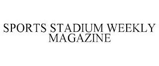 SPORTS STADIUM WEEKLY MAGAZINE