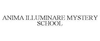 ANIMA ILLUMINARE MYSTERY SCHOOL